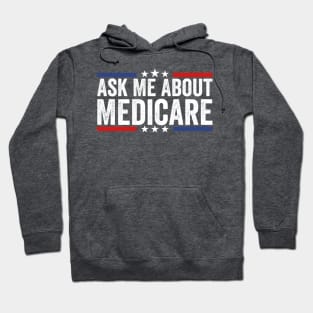 Ask Me About Medicare Hoodie